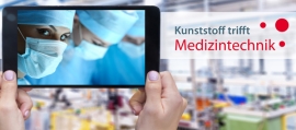 Veranstaltungen: KuZ-Fachtagung ,,Kunststoff trifft Medizintechnik